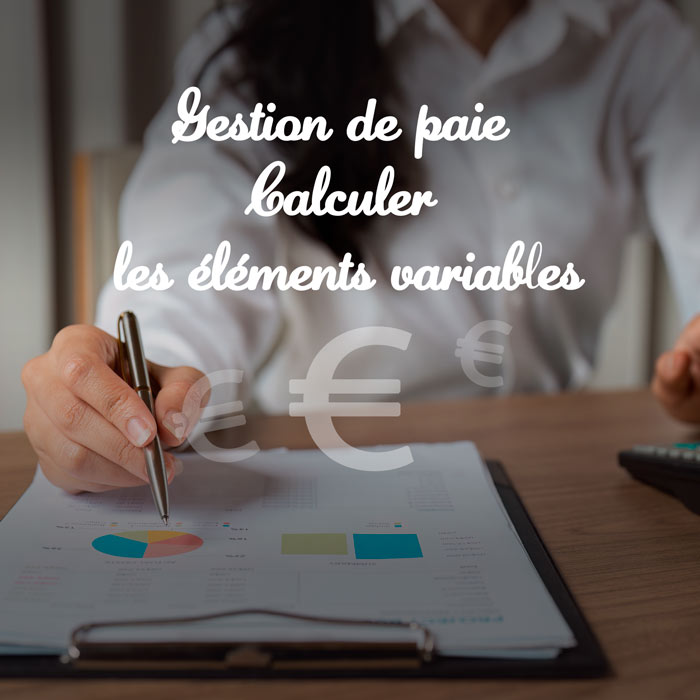 Gestion de paie - Calculer les éléments variables