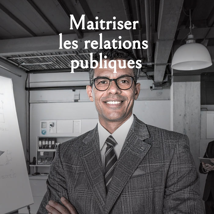 Maitriser les relations publiques