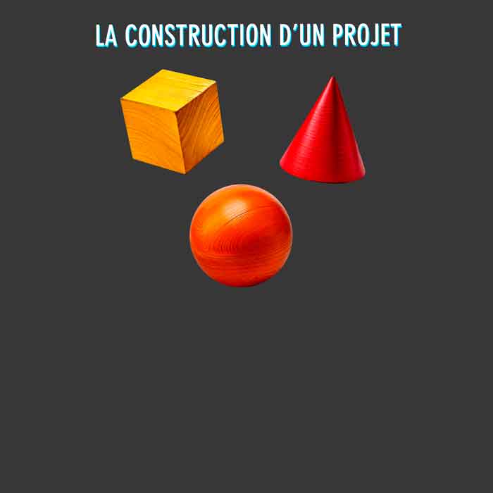 La construction d’un projet – Spécialisation