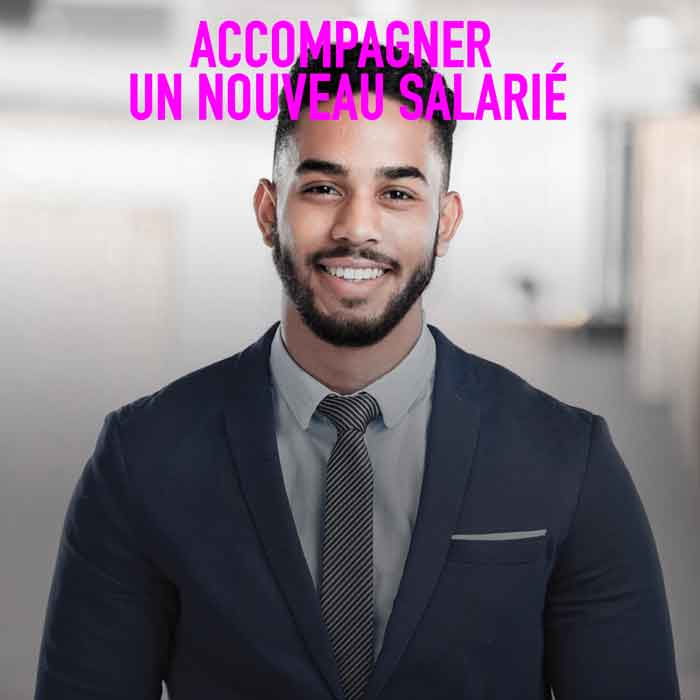 Accompagner un nouveau salarié