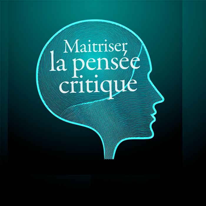 Maitriser la pensée critique